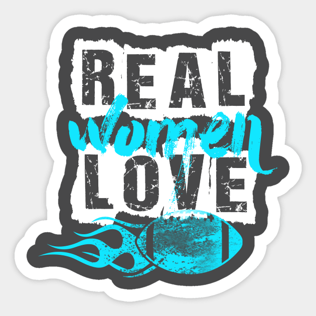 REAL WOMEN LOVE FOOTBALL Sticker by crystalperrow